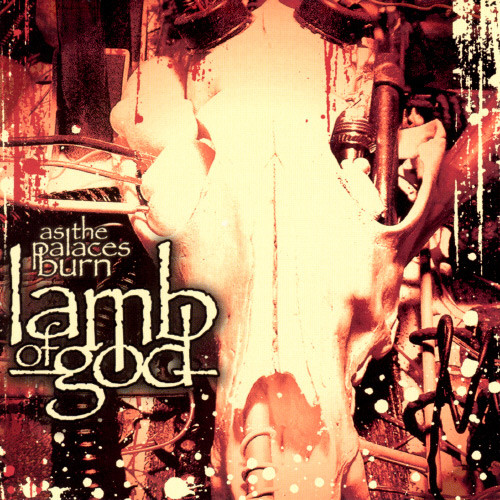 Lamb Of God – As The Palaces Burn